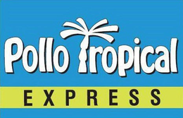 POLLO TROPICAL EXPRESS trademark