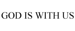 GOD IS WITH US trademark