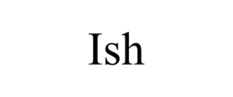 ISH trademark