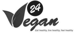 24 VEGAN EAT HEALTHY, LIVE HEALTHY, FEEL HEALTHY trademark