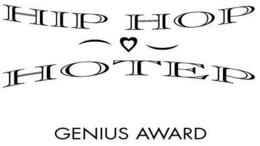 HIP HOP HOTEP GENIUS AWARD trademark