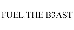 FUEL THE B3AST trademark