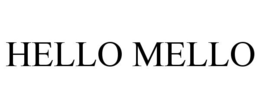 HELLO MELLO trademark