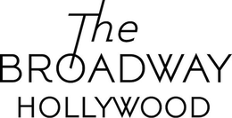 THE BROADWAY HOLLYWOOD trademark