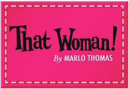 THAT WOMAN! BY MARLO THOMAS trademark