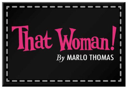 THAT WOMAN! BY MARLO THOMAS trademark