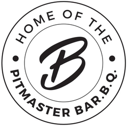 HOME OF THE B PITMASTER BAR.B.Q. trademark