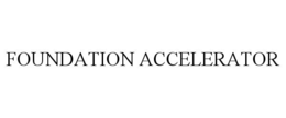 FOUNDATION ACCELERATOR trademark