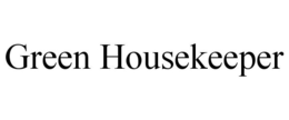 GREEN HOUSEKEEPER trademark