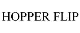 HOPPER FLIP trademark