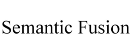 SEMANTIC FUSION trademark