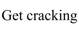 GET CRACKING trademark