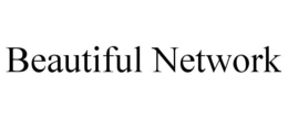 BEAUTIFUL NETWORK trademark