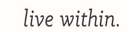 LIVE WITHIN. trademark
