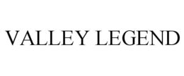 VALLEY LEGEND trademark