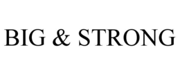 BIG & STRONG trademark