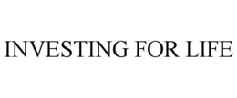 INVESTING FOR LIFE trademark