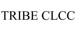 TRIBE CLCC trademark