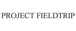 PROJECT FIELDTRIP trademark