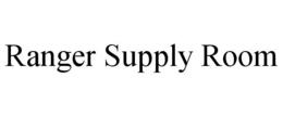 RANGER SUPPLY ROOM trademark