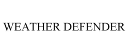 WEATHER DEFENDER trademark