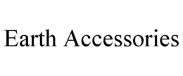 EARTH ACCESSORIES trademark