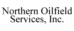 NORTHERN OILFIELD SERVICES, INC. trademark