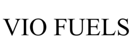 VIO FUELS trademark