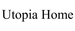 UTOPIA HOME trademark