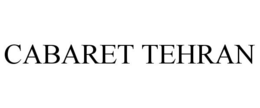 CABARET TEHRAN trademark
