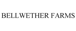 BELLWETHER FARMS trademark