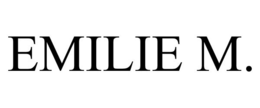 EMILIE M. trademark