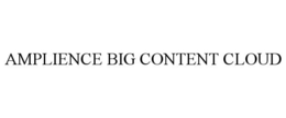 AMPLIENCE BIG CONTENT CLOUD trademark
