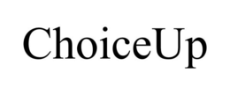 CHOICEUP trademark