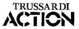 TRUSSARDI ACTION trademark
