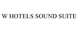 W HOTELS SOUND SUITE trademark