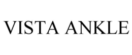 VISTA ANKLE trademark