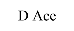D ACE trademark