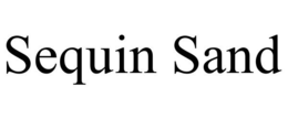 SEQUIN SAND trademark