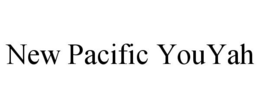 NEW PACIFIC YOUYAH trademark
