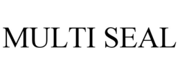 MULTI SEAL trademark