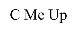 C ME UP trademark