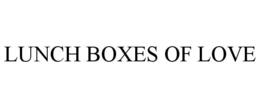 LUNCH BOXES OF LOVE trademark