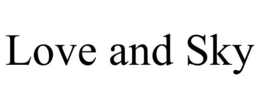 LOVE AND SKY trademark