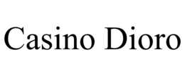 CASINO DIORO trademark