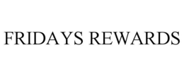 FRIDAYS REWARDS trademark
