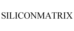 SILICONMATRIX trademark