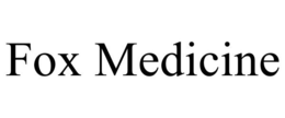 FOX MEDICINE trademark