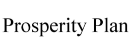 PROSPERITY PLAN trademark