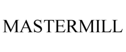 MASTERMILL trademark